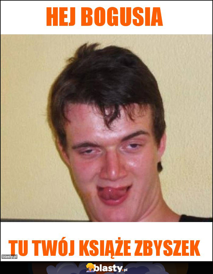 Hej Bogusia Hej Bogusia