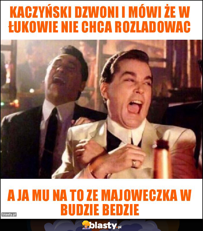 Kaczyński Dzwoni i Mówi Że W Łukowie Nie Chca Rozladowac Kaczyński Dzwoni i Mówi Że W Łukowie Nie Chca Rozladowac