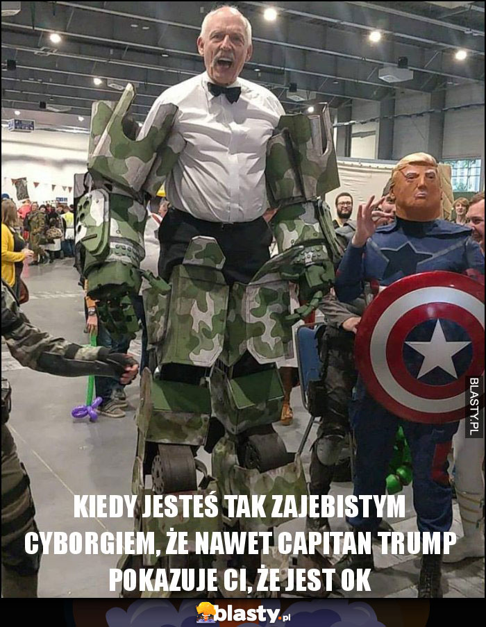 Kiedy jesteś tak zajebistym cyborgiem, że nawet Capitan trump pokazuje ci, że jest OK Kiedy jesteś tak zajebistym cyborgiem, że nawet Capitan trump pokazuje ci, że jest OK