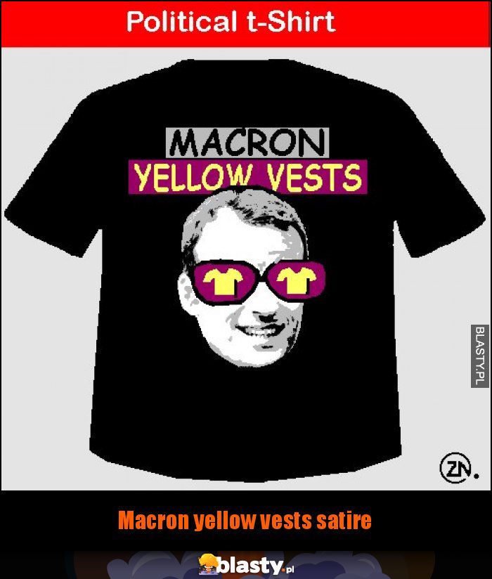 Macron yellow vests satire Macron yellow vests satire