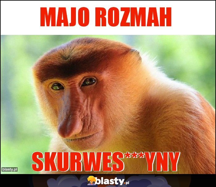 Majo rozmah Majo rozmah