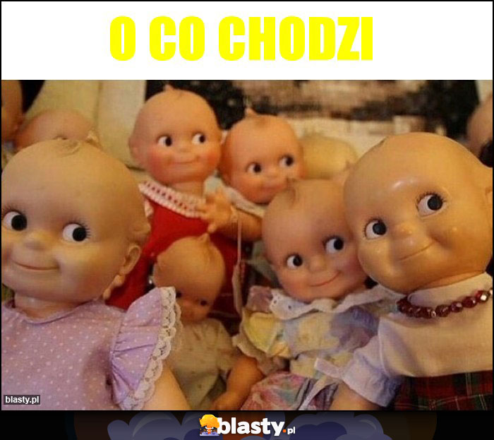 O co chodzi O co chodzi