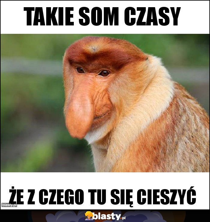 Takie som czasy Takie som czasy