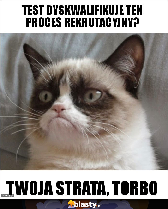 Test dyskwalifikuje ten proces rekrutacyjny? Test dyskwalifikuje ten proces rekrutacyjny?