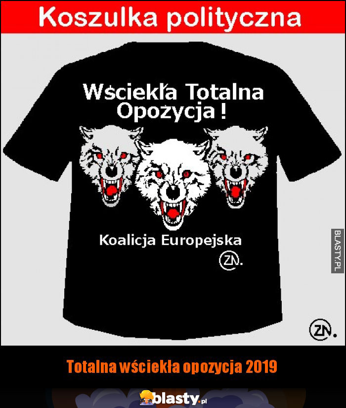 Totalna wściekła opozycja 2019 Totalna wściekła opozycja 2019