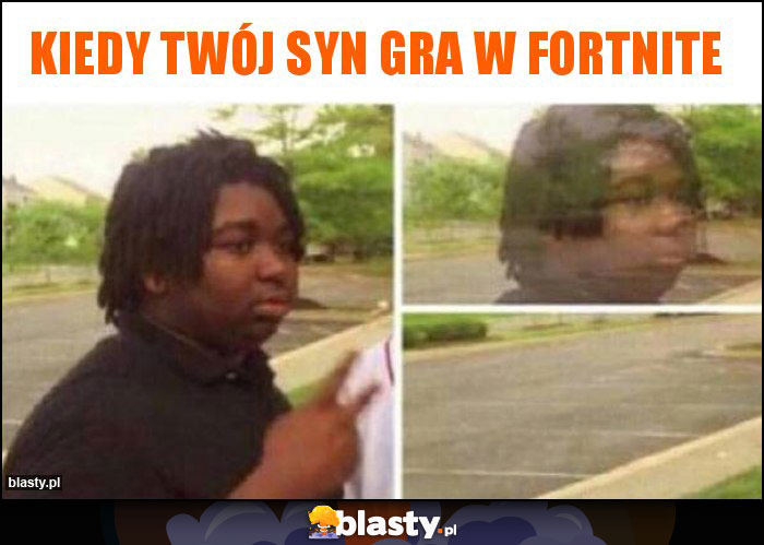 kiedy twój syn gra w fortnite kiedy twój syn gra w fortnite