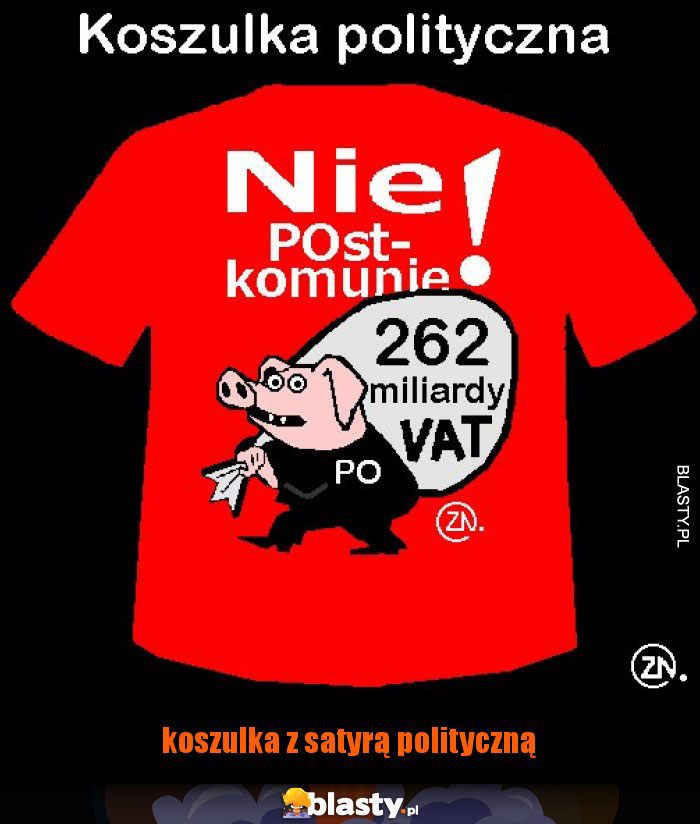 koszulka z satyrą polityczną koszulka z satyrą polityczną