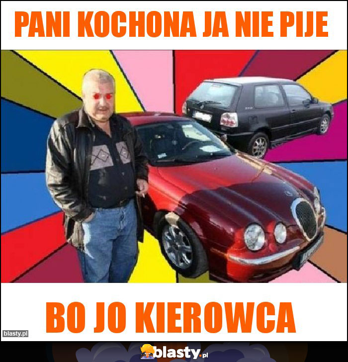 Pani kochona ja nie pije Pani kochona ja nie pije