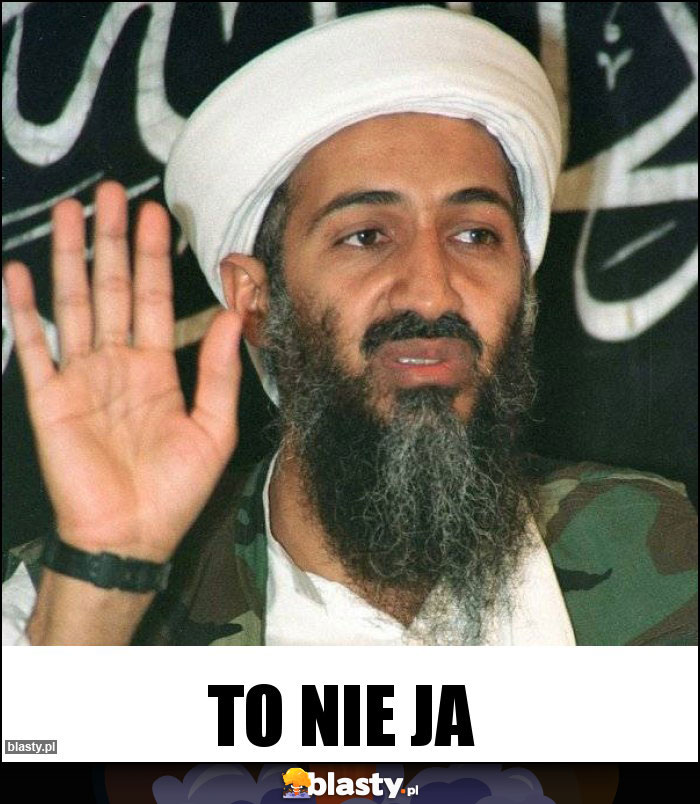To nie ja
