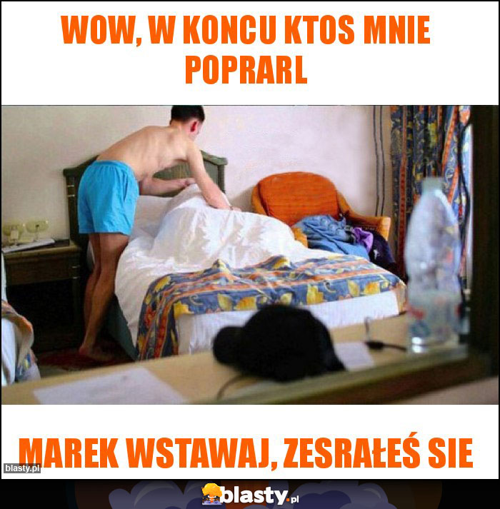 Wow, w koncu ktos mnie poprarl Wow, w koncu ktos mnie poprarl