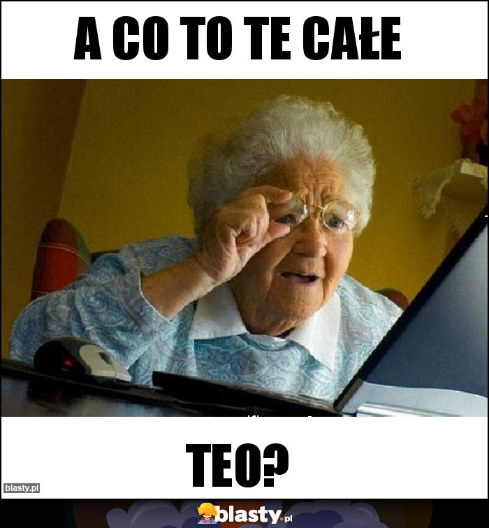 A co to te całe A co to te całe