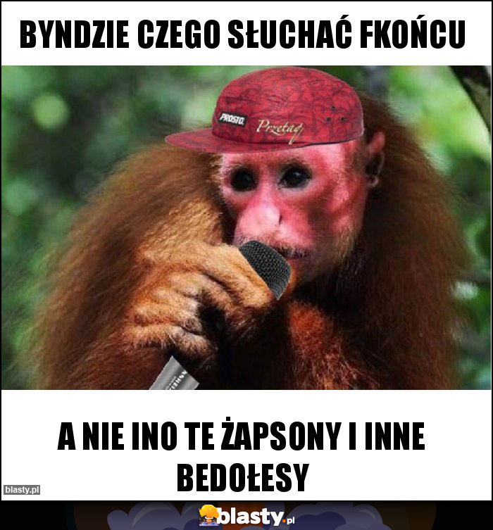 Byndzie czego słuchać fkońcu Byndzie czego słuchać fkońcu