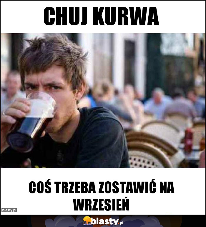 Chuj kurwa Chuj kurwa