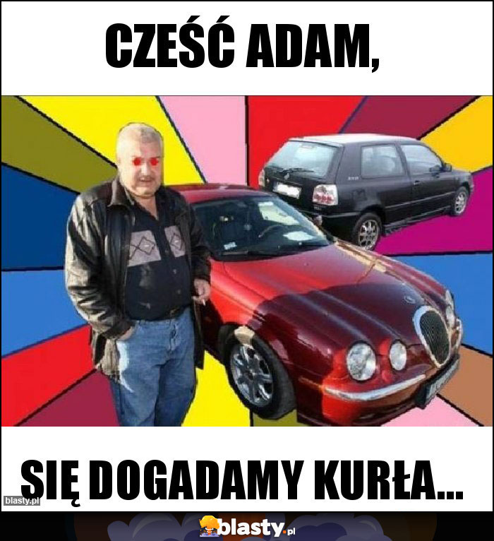 Cześć Adam, Cześć Adam,