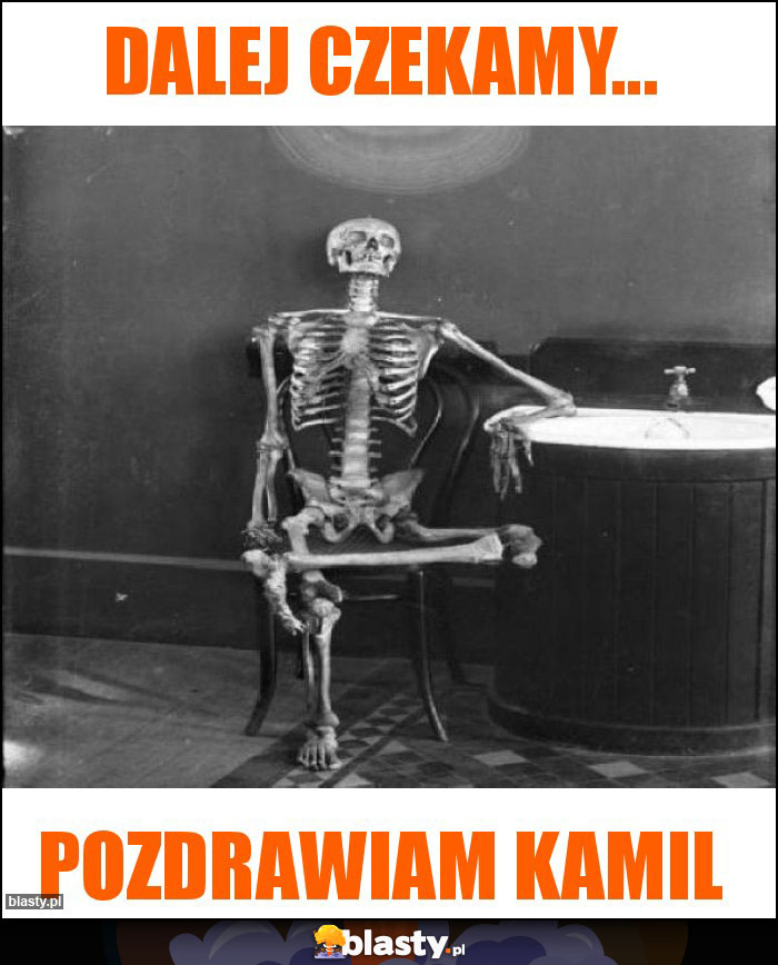 Dalej czekamy...