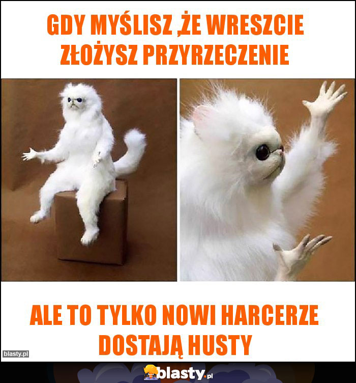 Gdy myślisz ,że wreszcie złożysz przyrzeczenie Gdy myślisz ,że wreszcie złożysz przyrzeczenie
