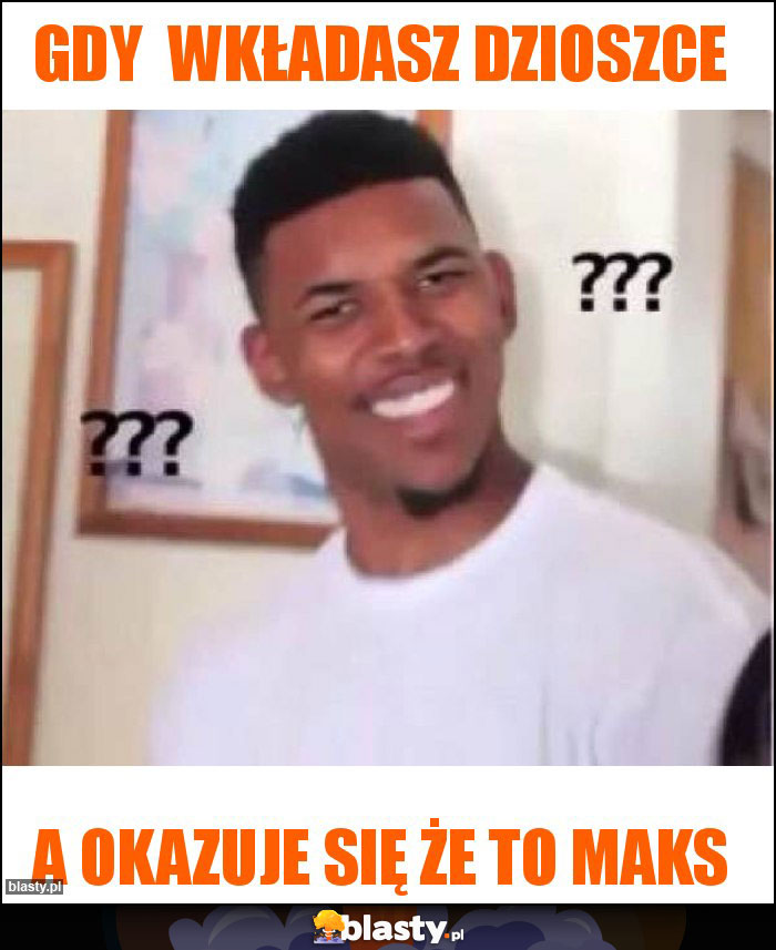 Gdy wkładasz dzioszce Gdy wkładasz dzioszce