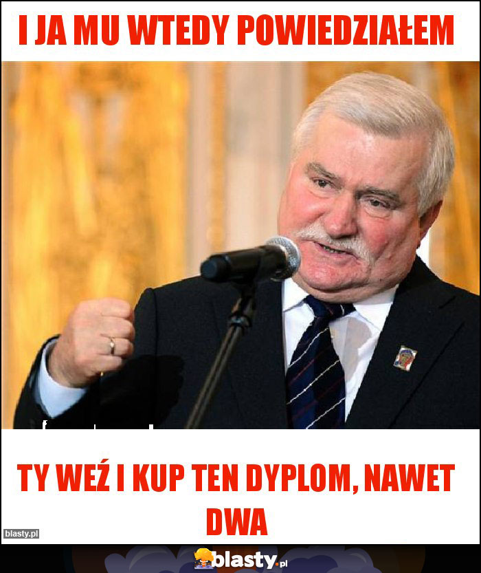 I ja mu wtedy powiedziałem I ja mu wtedy powiedziałem