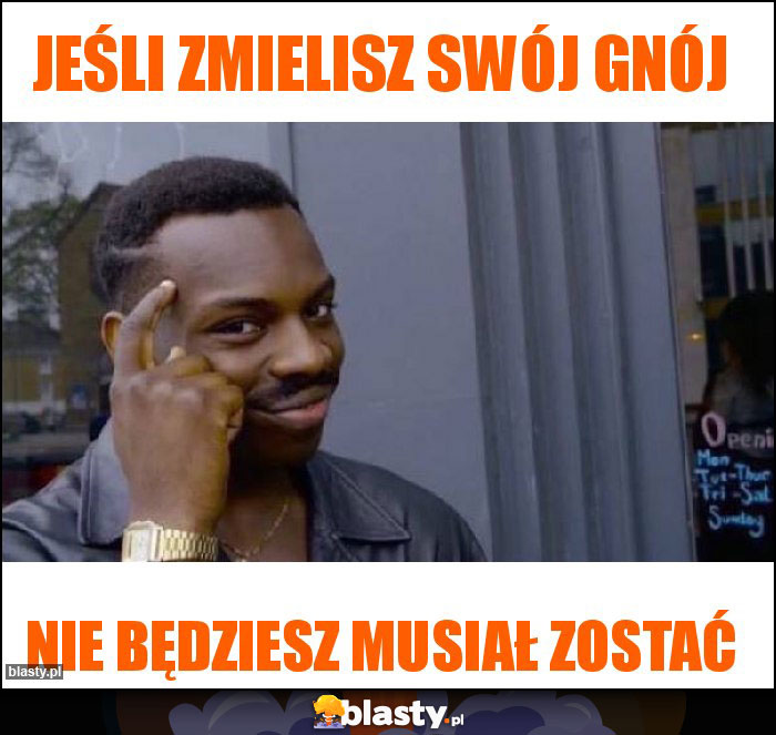 Jeśli zmielisz swój gnój Jeśli zmielisz swój gnój