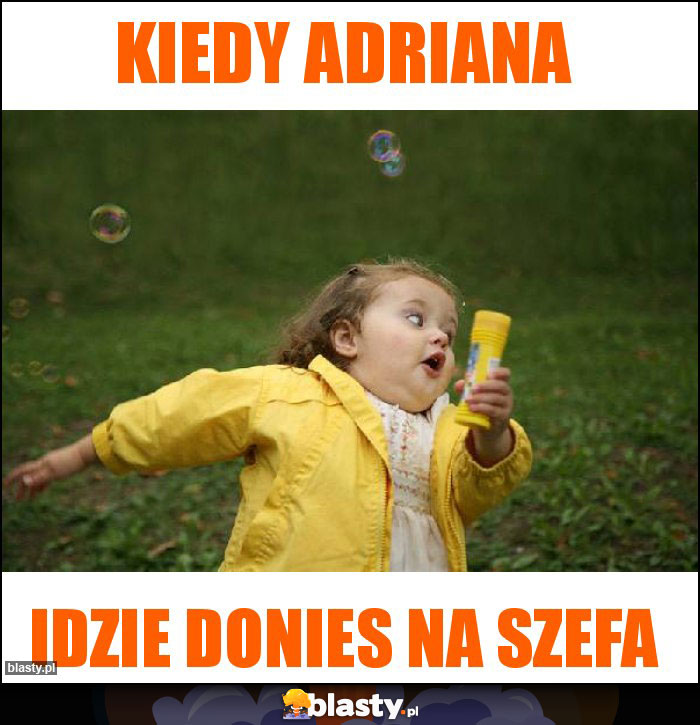 Kiedy Adriana