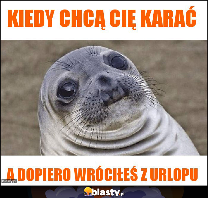 Kiedy chcą Cię karać Kiedy chcą Cię karać