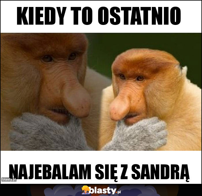 Kiedy to ostatnio Kiedy to ostatnio