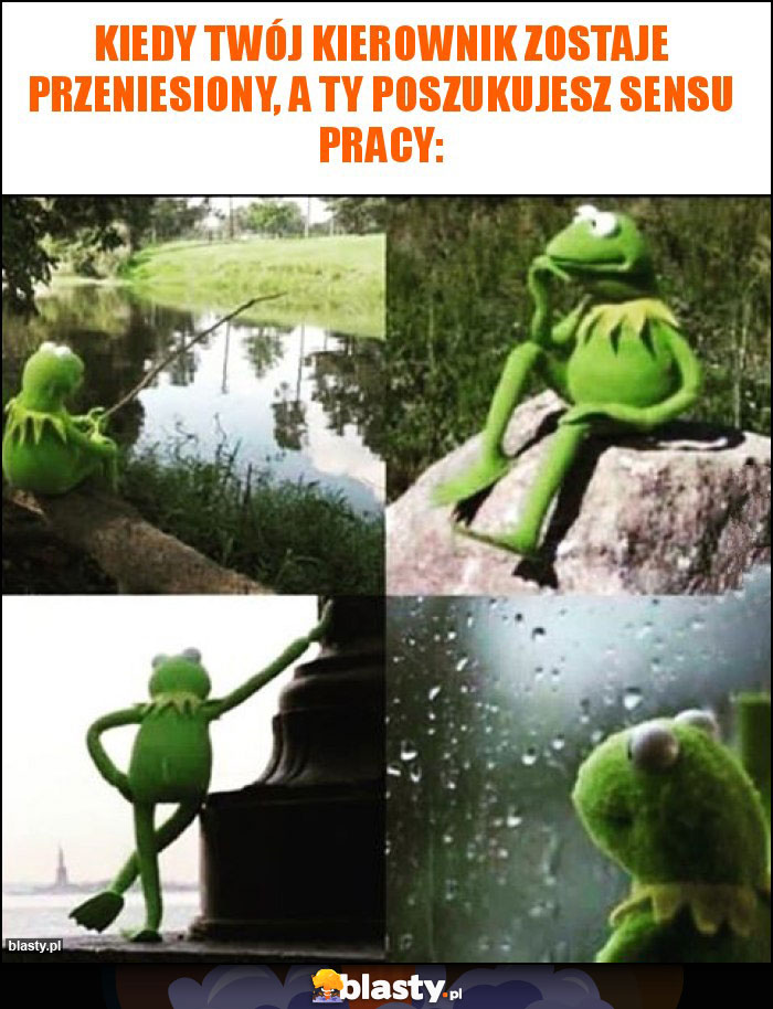 Kiedy Twój kierownik zostaje przeniesiony, a Ty poszukujesz sensu pracy: Kiedy Twój kierownik zostaje przeniesiony, a Ty poszukujesz sensu pracy: