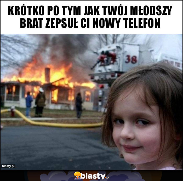 Krótko po tym jak twój młodszy brat zepsuł ci nowy telefon Krótko po tym jak twój młodszy brat zepsuł ci nowy telefon