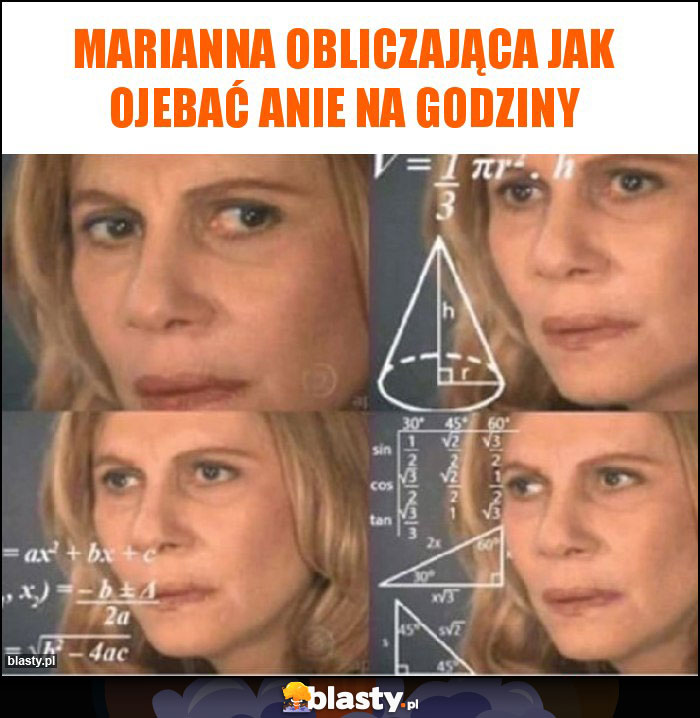 Marianna obliczająca jak ojebać anie na godziny Marianna obliczająca jak ojebać anie na godziny