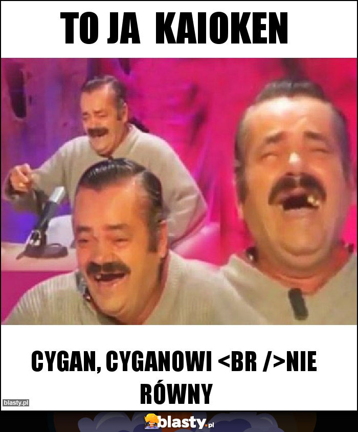 To ja Kaioken To ja Kaioken