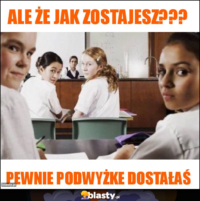 Ale że jak zostajesz??? Ale że jak zostajesz???