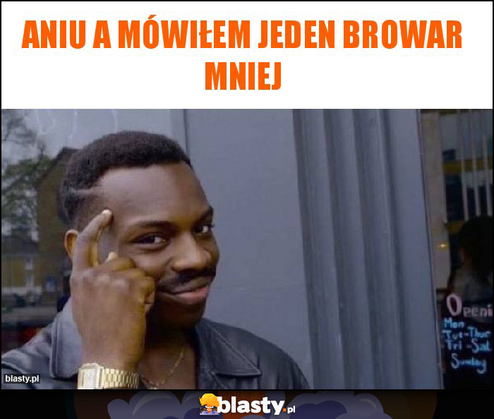 Aniu a mówiłem jeden browar mniej Aniu a mówiłem jeden browar mniej