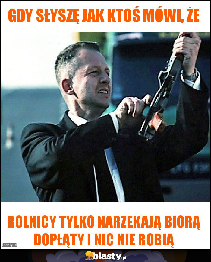 Gdy słyszę jak ktoś mówi, że Gdy słyszę jak ktoś mówi, że