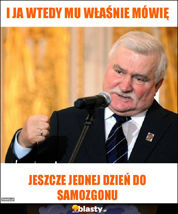 I ja wtedy mu właśnie mówię I ja wtedy mu właśnie mówię