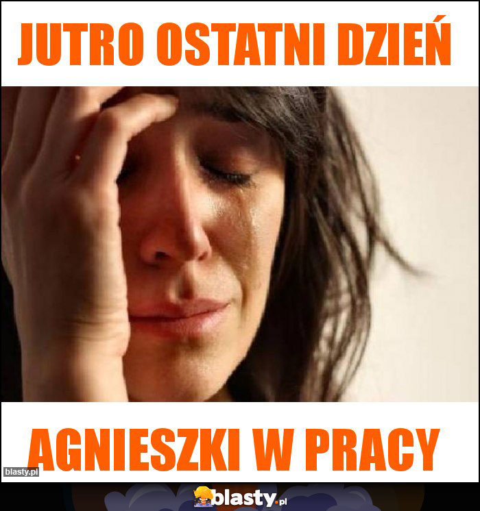 Jutro ostatni dzień Jutro ostatni dzień