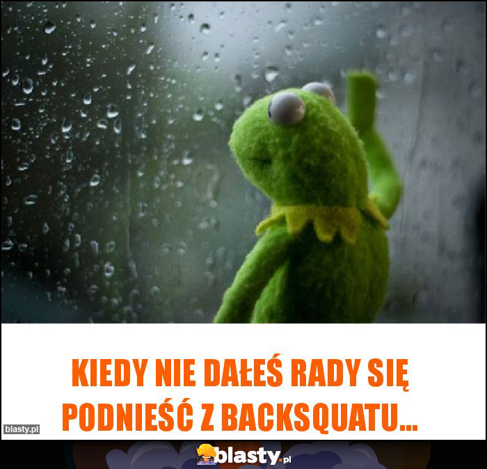 Kiedy nie dałeś rady się podnieść z backsquatu... Kiedy nie dałeś rady się podnieść z backsquatu...