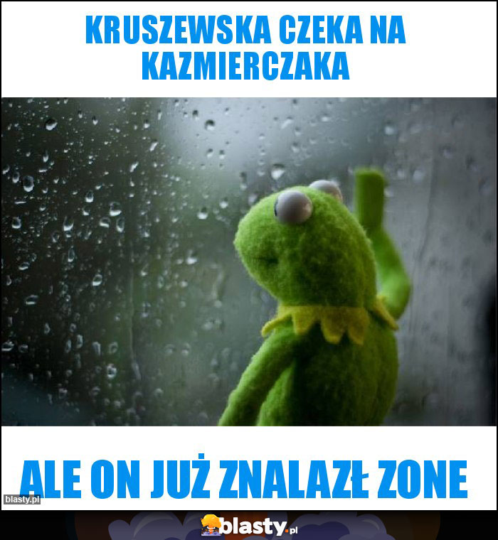 Kruszewska czeka na kazmierczaka Kruszewska czeka na kazmierczaka