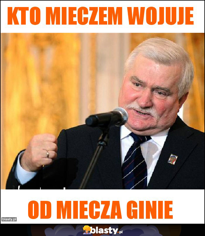 KTO MIECZEM WOJUJE KTO MIECZEM WOJUJE