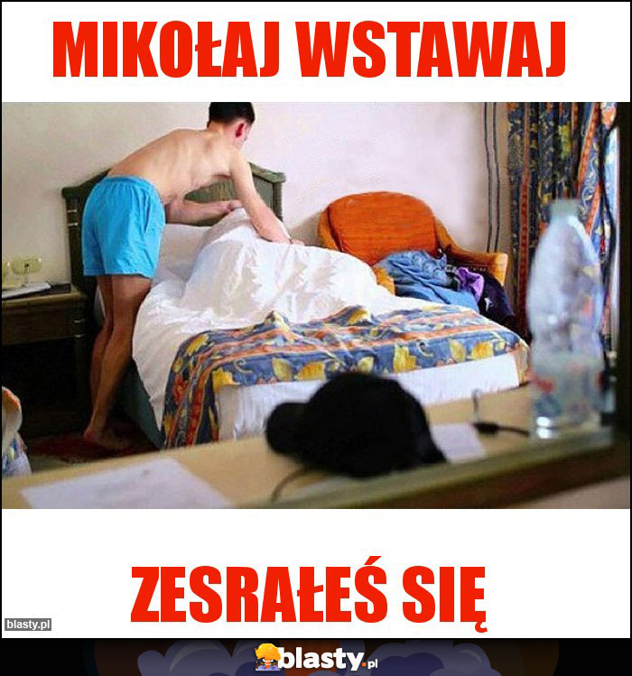 Mikołaj wstawaj