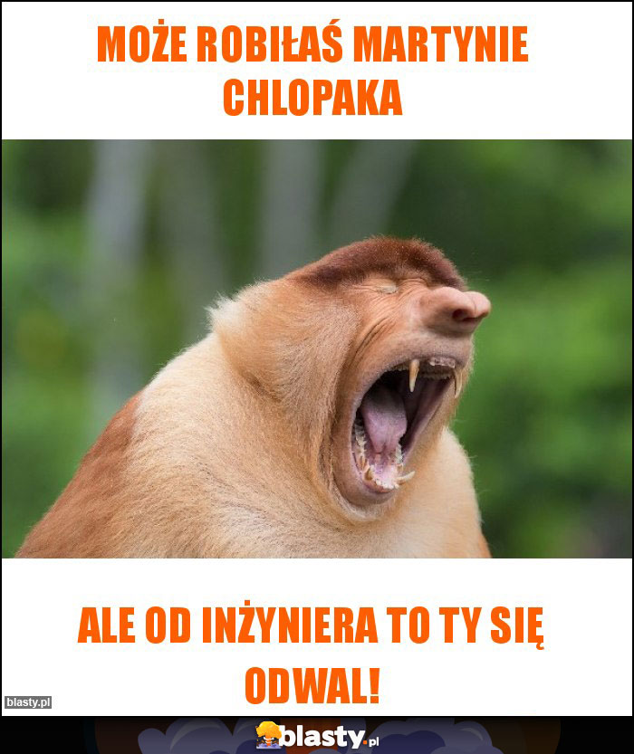 Może robiłaś martynie chlopaka Może robiłaś martynie chlopaka