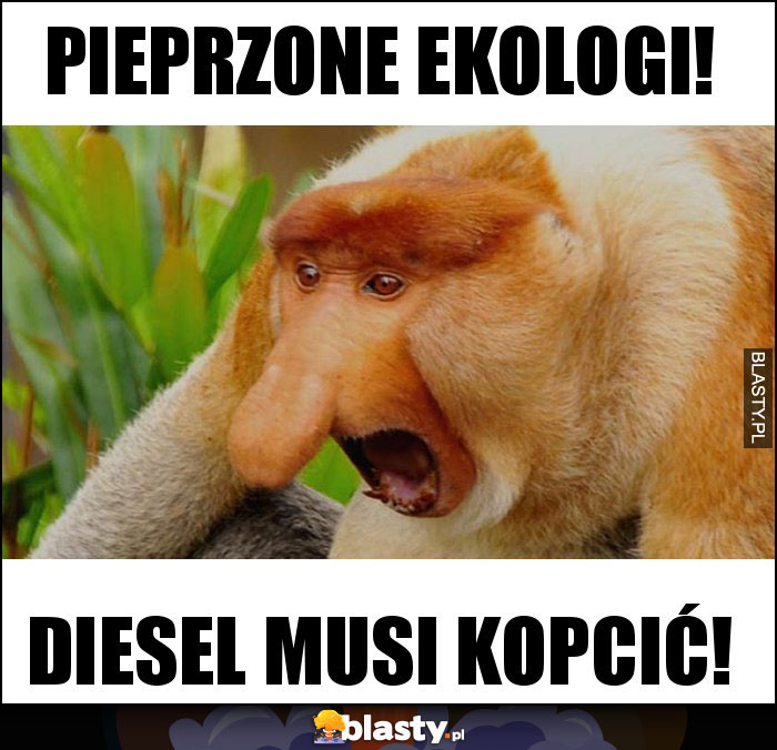 Pieprzone ekologi! Pieprzone ekologi!