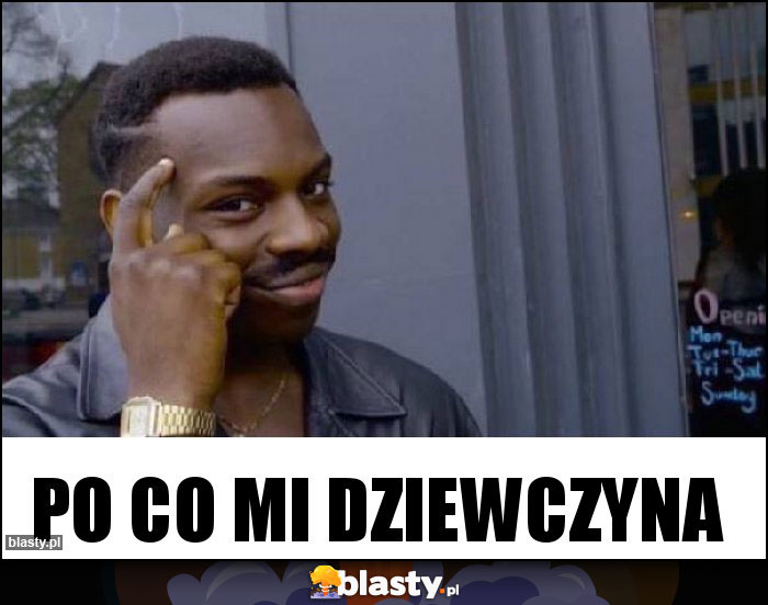 Po co mi dziewczyna Po co mi dziewczyna