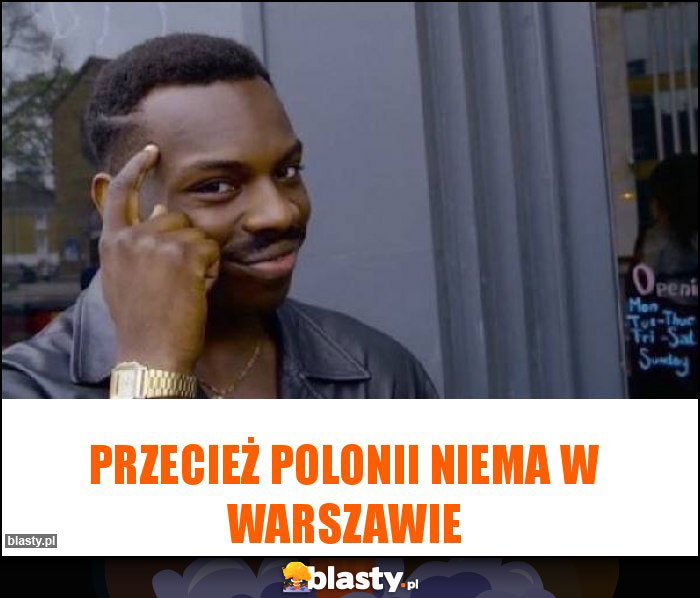 Przecież Polonii niema w Warszawie Przecież Polonii niema w Warszawie