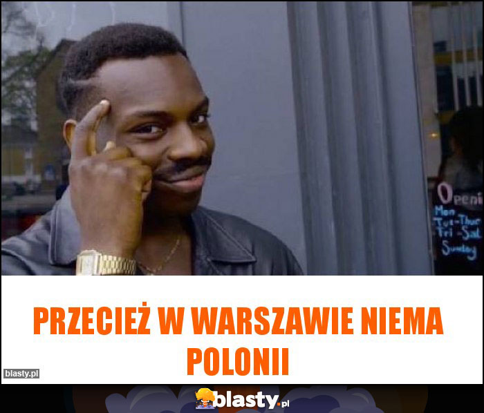 Przecież w Warszawie niema Polonii Przecież w Warszawie niema Polonii