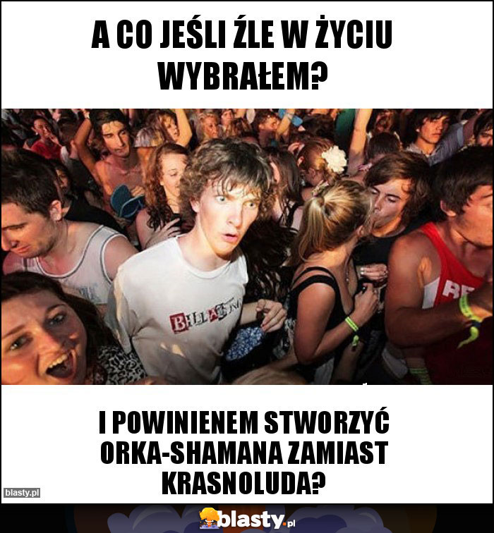 a co jeśli źle w życiu wybrałem? a co jeśli źle w życiu wybrałem?