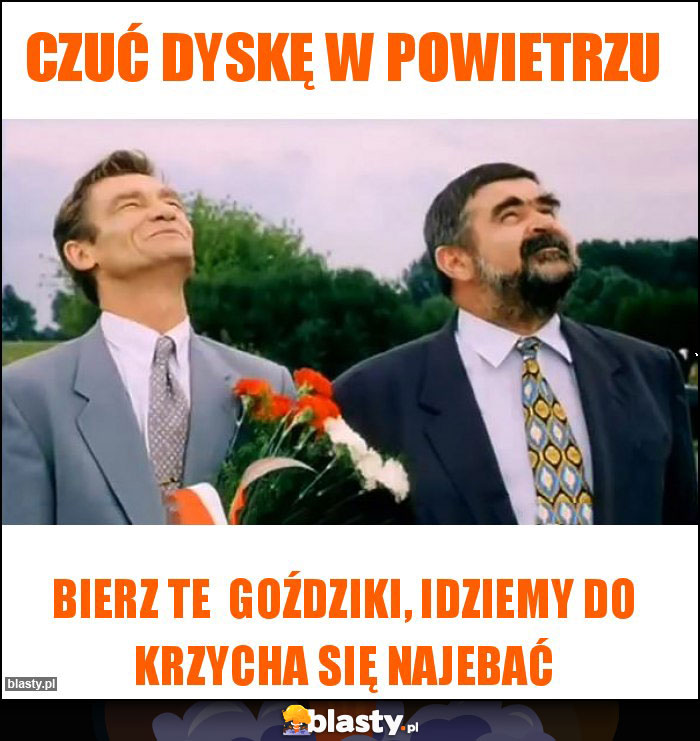 Czuć dyskę w powietrzu Czuć dyskę w powietrzu