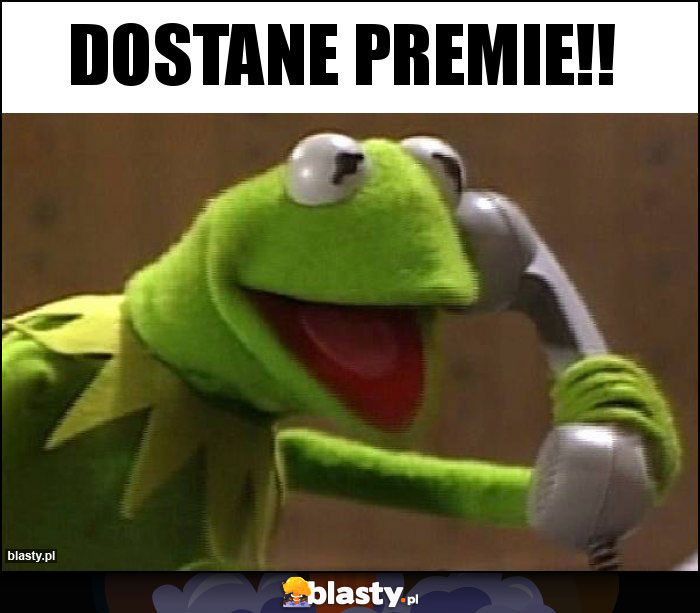 dostane premie!! dostane premie!!