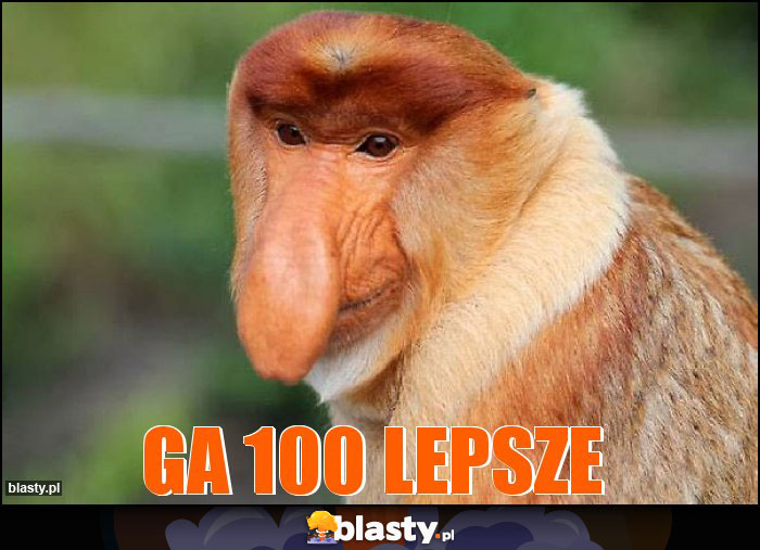 GA 100 lepsze GA 100 lepsze