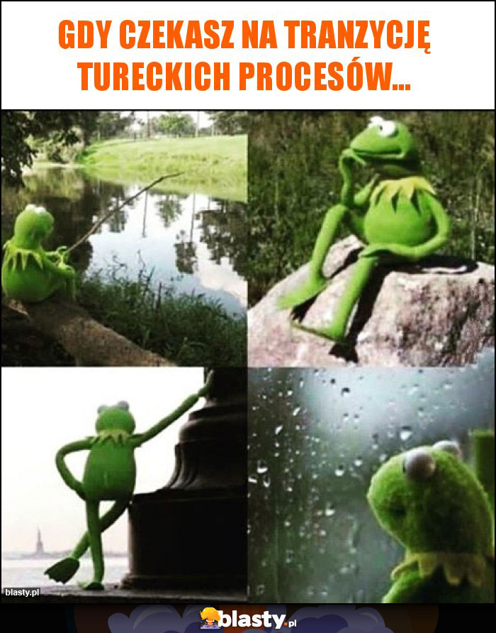 Gdy czekasz na tranzycję tureckich procesów... Gdy czekasz na tranzycję tureckich procesów...