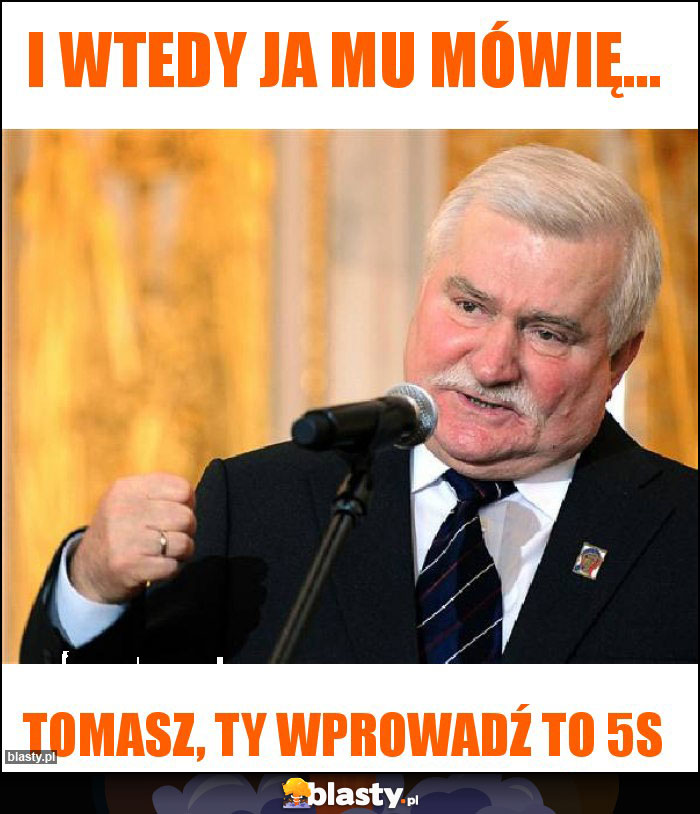 I wtedy ja mu mówię... I wtedy ja mu mówię...